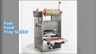 फास्ट फूड ट्रे सीलर मशीन